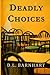 Deadly Choices
