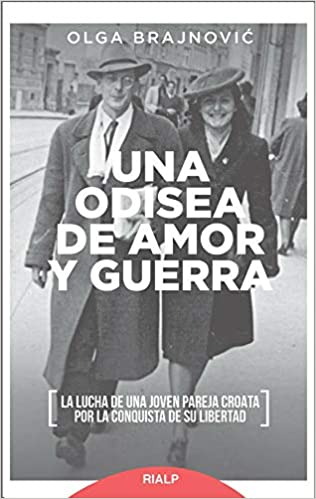 Una odisea de amor y guerra: La lucha de una joven pareja croata por la conquista de su libertad (Narraciones y Novelas) (Spanish Edition)