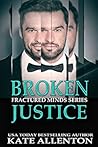 Broken Justice (Fractured Minds #6)