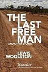 The Last Free Man and Other Stories by Lewis Woolston