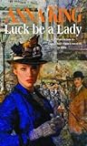 Luck Be a Lady by Anna King