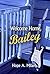 Welcome Home, Bailey