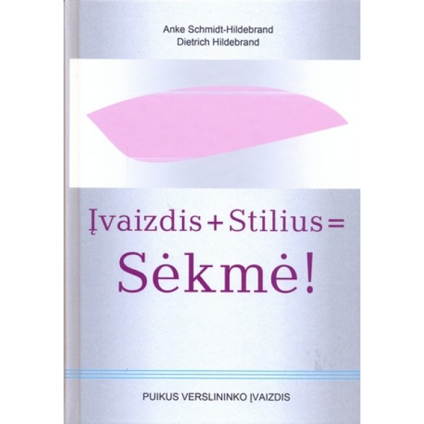 Įvaizdis+stilius=sėkmė!