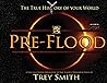 PreFlood: An Easy Journey Into the PreFlood World by Trey Smith (Paperback) (Preflood to Nimrod to Exodus)