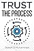 Trust the Process