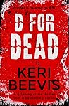 D for Dead