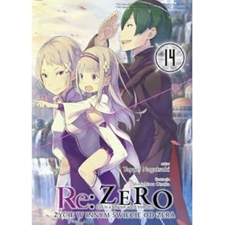 Re ゼロから始める異世界生活14 Re Zero Kara Hajimeru Isekai Seikatsu Vol 14 By Tappei Nagatsuki