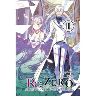 Re Zero Zycie W Innym Swiecie Od Zera 18 By Tappei Nagatsuki