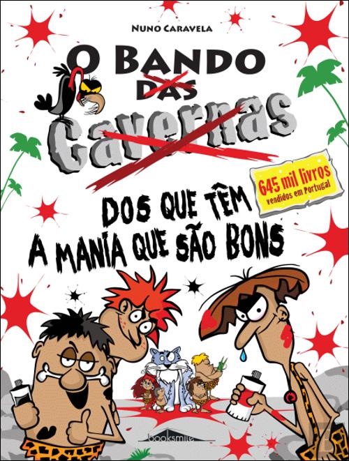 O Bando dos que têm a mania que são bons (Paperback)