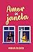 Amor de janela (Clichês em rosa, roxo e azul, #4)