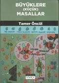 BÜYÜKLERE (KÜÇÜK) MASALLAR