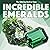 Incredible Emeralds (The Glittering World of Gems)