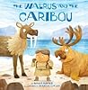 The Walrus and the Caribou by Maika Harper The Walrus and the Caribou by Maika Harper