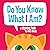 Do You Know What I Am?: A Rhyming Book