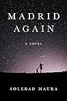 Madrid Again: A Novel