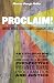 Proclaim!: Sharing Words, L...