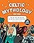 Celtic Mythology for Kids: ...