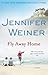 Fly Away Home by Jennifer Weiner