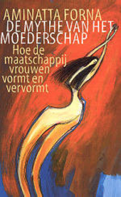 De mythe van het moederschap