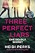 Three Perfect Liars
