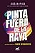 Pinta fuera de la raya by Susan Pick