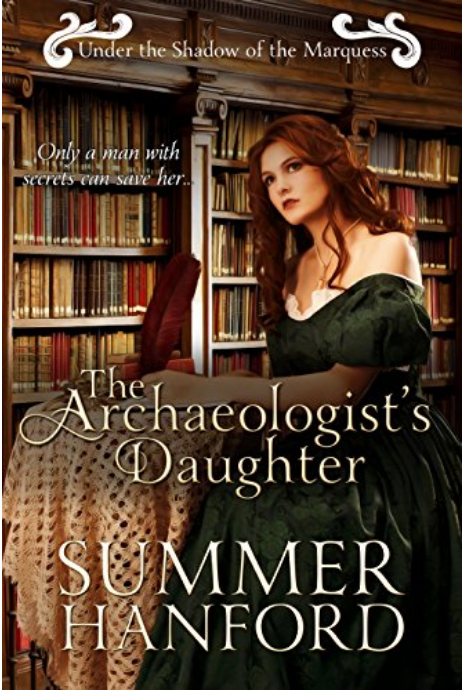 The Archaeologist's Daughter (Under the Shadow of the Marquess #1)
