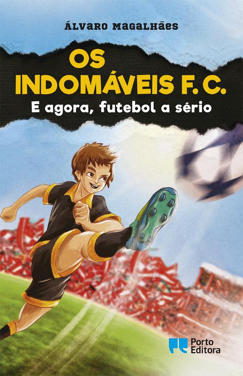 E agora, futebol a sério (Os Indomáveis F.C. #6)