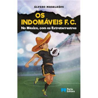 No México, com os Extraterrestres (Os Indomáveis F.C. #8)