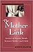 Mother Link: Stories of Psychic Bonds Between Mother and Child