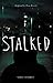 STALKED