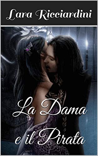 La Dama e il Pirata (Kindle Edition)