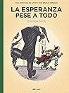 La esperanza pese a todo. Segunda parte by Émile Bravo