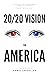 20/20 Vision for America