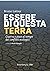 Essere di questa terra