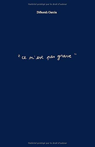 " Ce n'est pas grave ": et pourtant ça l'est toujours (French Edition)