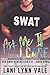 Ask Me If I Care (SWAT Generation 2.0 #4)