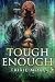 Tough Enough (Tough Love, #3)