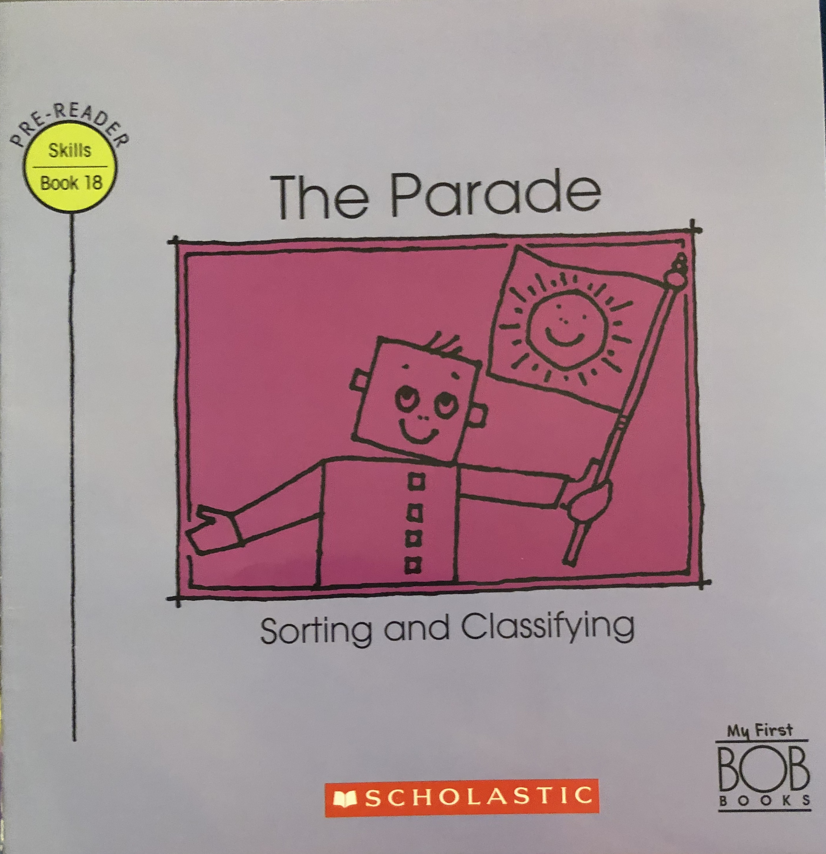 The Parade: Sorting and Classifying (My First Bob Books: Pre-Reading Skills, #18)