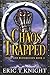 Chaos Trapped (Chaos and Retribution #4)
