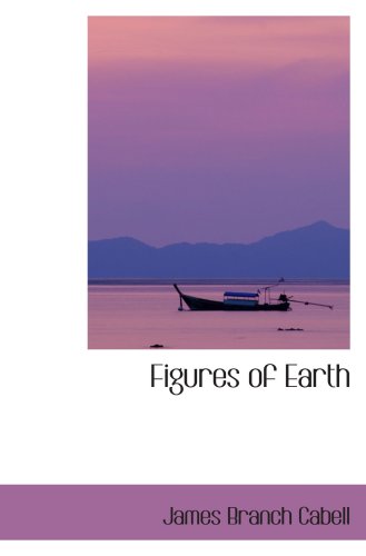 Figures of Earth: A Comedy of Appearances