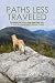 Paths Less Traveled: Tramping on Trails (and Sometimes Not) to Find New Hampshire's Special Places