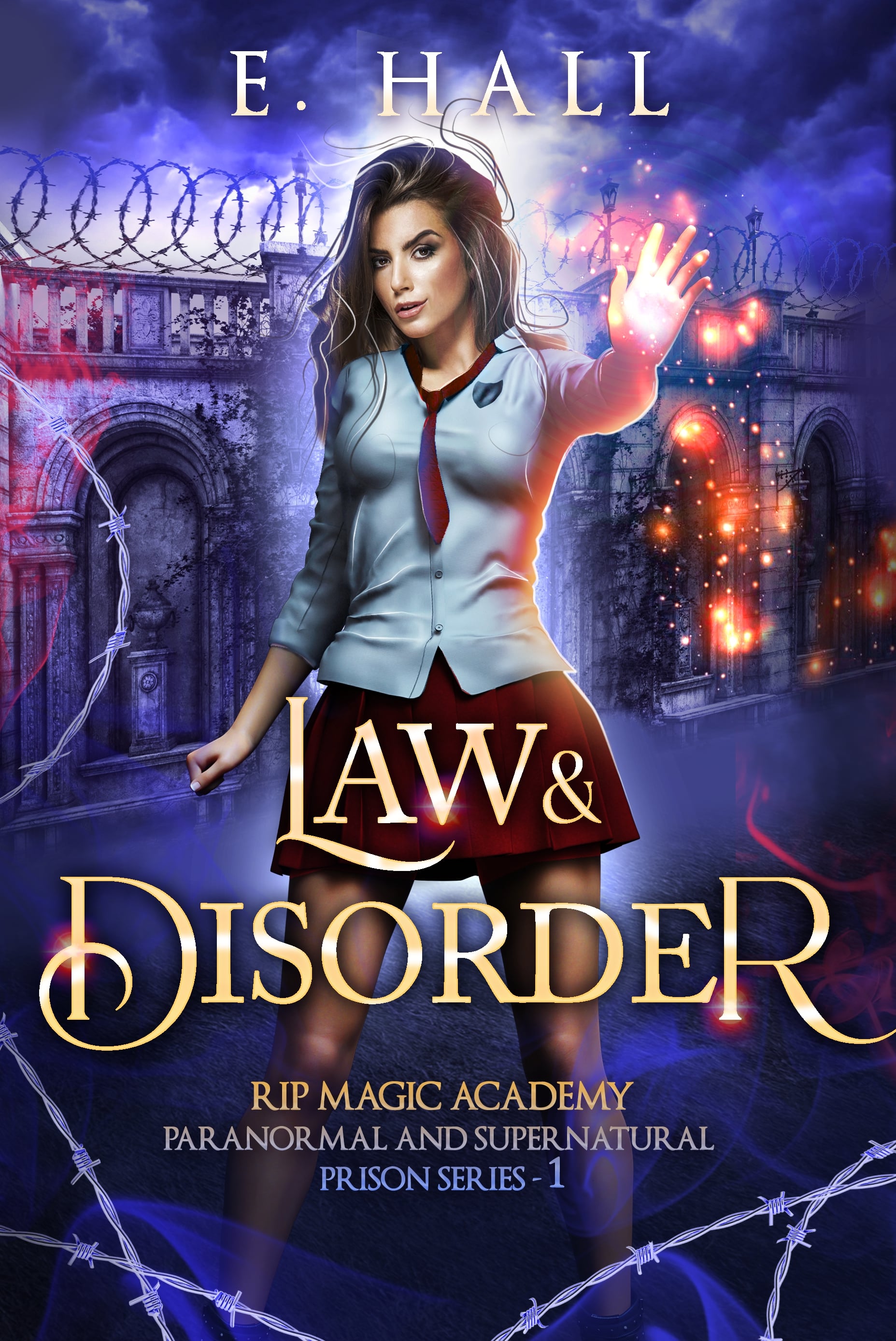 Law & Disorder (RIP Magic Academy Paranormal and Supernatural Prison, #1)