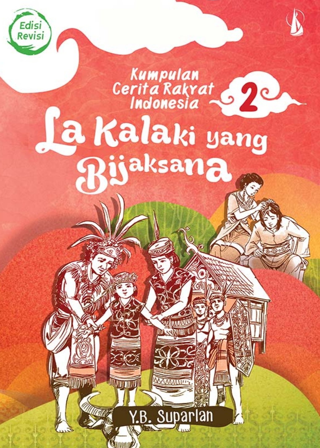 La Kalaki yang Bijaksana : Kumpulan Cerita Rakyat Indonesia 2