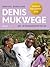 Denis Mukwege : en levnadsberättelse