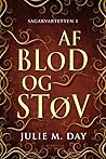 Af blod og støv by Julie M. Day