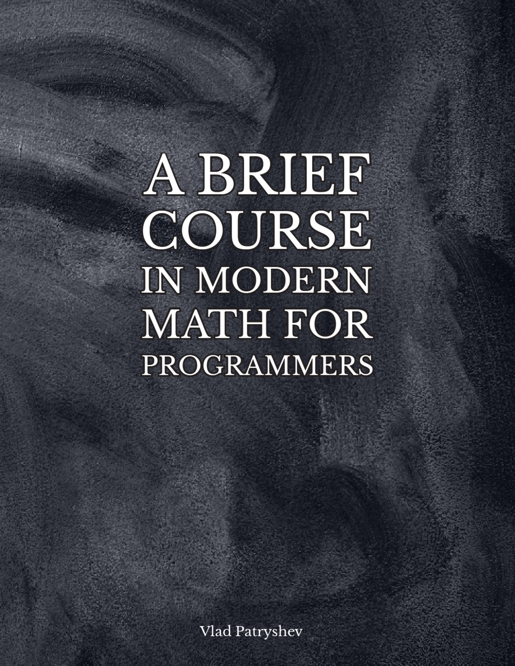 A Brief Course in Modern Math for Programmers