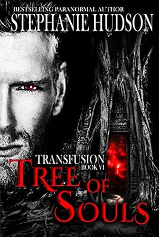 Tree of Souls (Transfusion Saga, #6)
