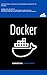 Docker for the Absolute Beg...