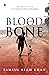BLOOD AND BONE : AN ENCOUNT...