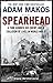 Spearhead by Adam Makos
